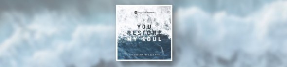 You Restore My Soul by New Wine Worship - Rev